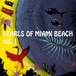 Pearls of Miami Beach vol. 1