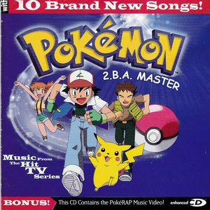 Pokemon - 2.b.a. Master - Music From The Hit Tv Series