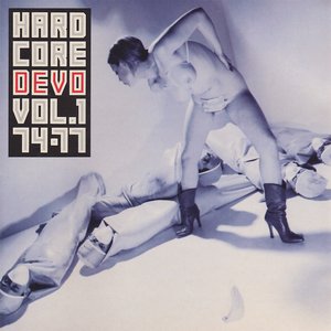 Image for 'Hardcore Devo, Volume 1: 74–77'