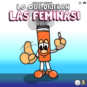 Lo Que Dijieran las Feminasi