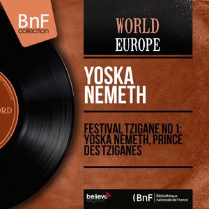 Festival Tzigane no 1 : Yoska Nemeth, prince des tziganes (Mono Version)