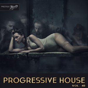 Progressive House, Vol. 40