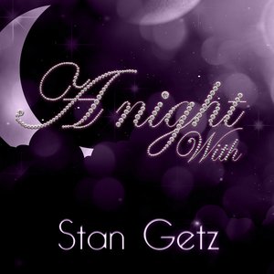 A Night With Stan Getz