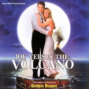 Joe Versus the Volcano