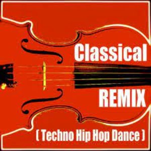 Classical Remix (Techno Hip Hop Dance)