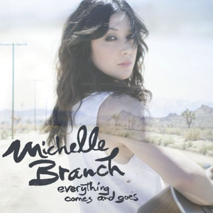 Michelle Branch - Everything Comes & Goes - Zortam Music