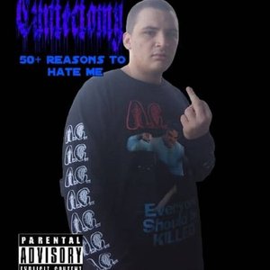 50+ Reasons to Hate Me