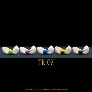 TRICK 10th Anniversary Memorial SOUNDTRACK