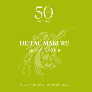 He Tau Makuru - Te Matakōkiri