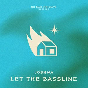 Let The Bassline - Single