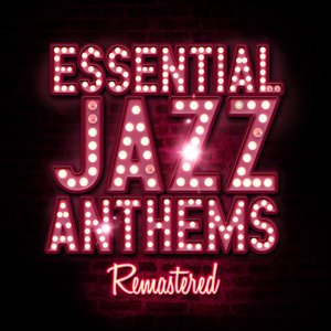 Essential Jazz Anthems