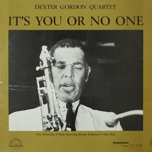 It's You or No One