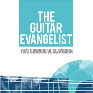 The Guitar Evangelist