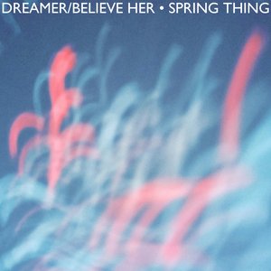 Dreamer / Believe Her