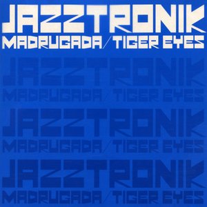 MADRUGADA / TIGER EYES