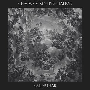 Chaos Of Sentimentalism