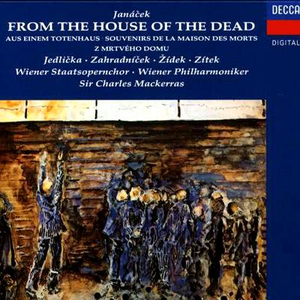 From the House of the Dead (Wiener Staatsopernchor & Wiener Philharmoniker feat. conductor: Sir Charles Mackerras) cover