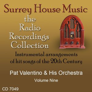 Pat Valentino & His Orchestra, Volume Nine