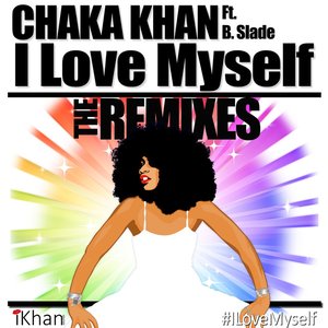 I Love Myself - The Remixes (feat. B. Slade & DJ Sidney Perry)
