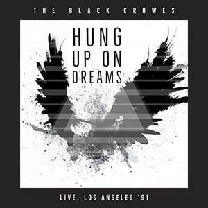 Hung Up On Dreams (Live, Los Angeles '91)