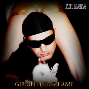 Image pour 'Gib Geld Fick Fame'