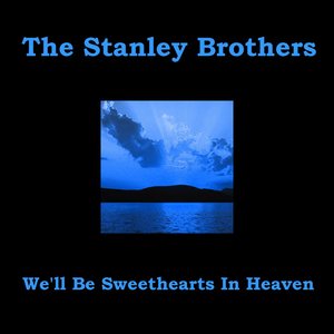 We'll Be Sweethearts In Heaven