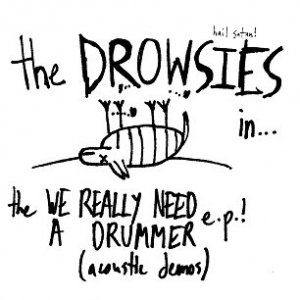 WE REALLY NEED A DRUMMER e.p.