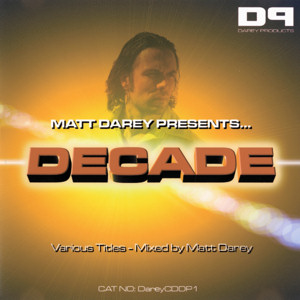 Matt Darey - Matt Darey Presents... Decade - Zortam Music