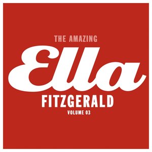The Amazing Ella Fitzgerald, Vol. 3