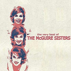 The Very Best of the McGuire Sisters