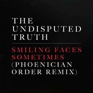 Smiling Faces Sometimes (Phoenician Order Remix) - Single