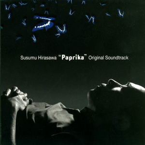 Susumu Hirasawa - Paprika Original Soundtrack - Zortam Music