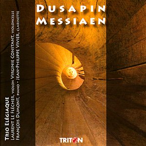 Dusapin: Trio Rombach - Messiaen: Quatuor pour la fin du temps