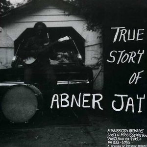 Image for 'True Story of Abner Jay'