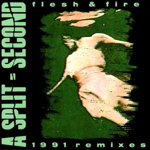 Flesh & Fire (1991 Remixes)