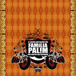 Image for 'A VI Geração da Família Palim'