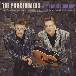 The Proclaimers - What Makes You Cry - Zortam Music