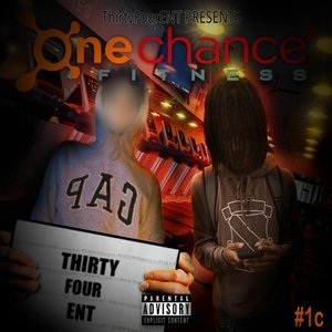 ThirtyFourENT Presents: One Chance Fitness