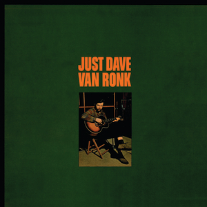 Dave Van Ronk - Just Dave Van Ronk - Zortam Music