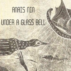 Anais Nin Reading Her Own Short Stories from Under a Glass Bell
