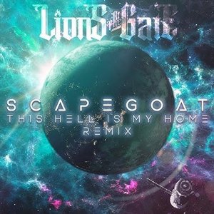 Scapegoat (This Hell Is My Home Remix) - Single