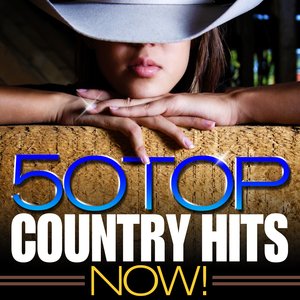 50 Top Country Hits Now!