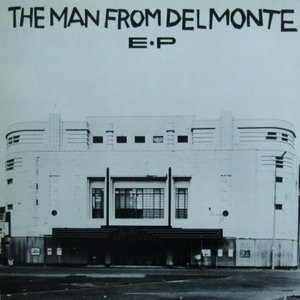 The Man From Delmonte E.P.