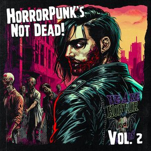 Horrorpunk's Not Dead!, Vol. 2 [Explicit]