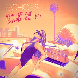 Echoes From the Last Cassette Tape: Vol. 1