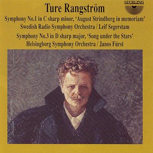 Ture Rangstrom: Symphony No.1 & No.3