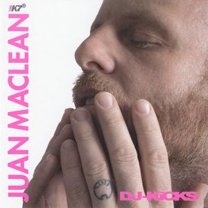 DJ-Kicks: The Juan Maclean