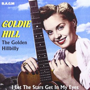 I Let the Stars Get in My Eyes - Best of Goldie Hill