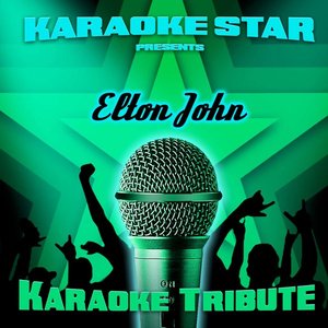 Karaoke Star Presents - Elton John