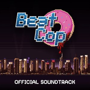 Beat Cop (Official Soundtrack)